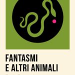 Fantasmi e altri animali, tra angoscia individuale e tragedie collettive Libro Ronzani
